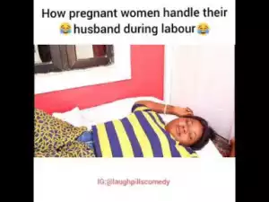 Video (skit): Laughpills Comedy – African Men Are Now Wise, They Now Travel a Week to Labour